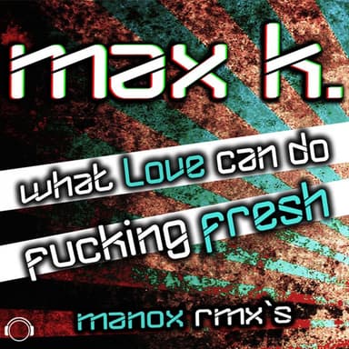 Fucking Fresh : Fucking Fresh (Manox Remix Edit)