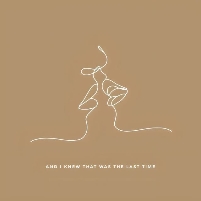 and i knew that was the last time