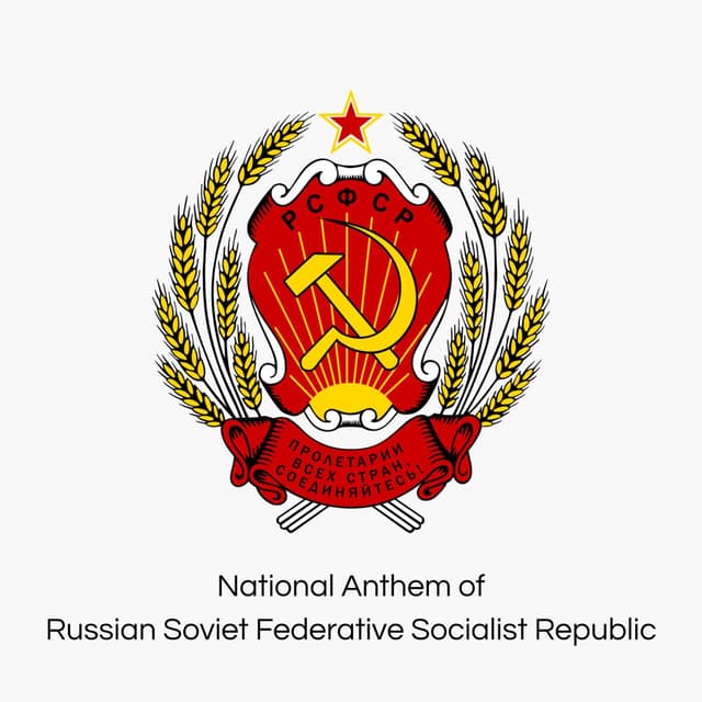 Patrioticheskaya Pesnya (National Anthem of Russian Soviet Federative Socialist Republic)