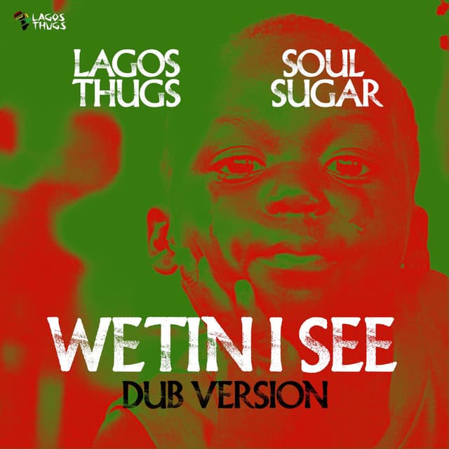 Wetin I See (Soul Sugar Dub Version)