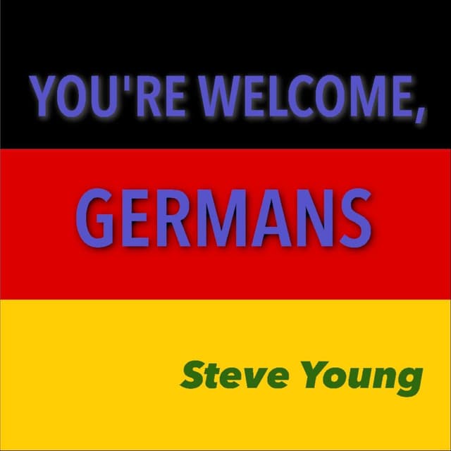 You're Welcome, Germans