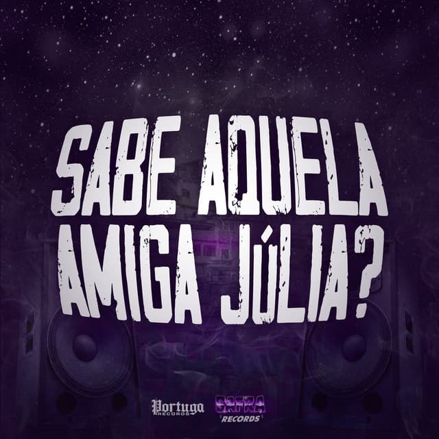 Sabe Aquela Amiga Júlia?