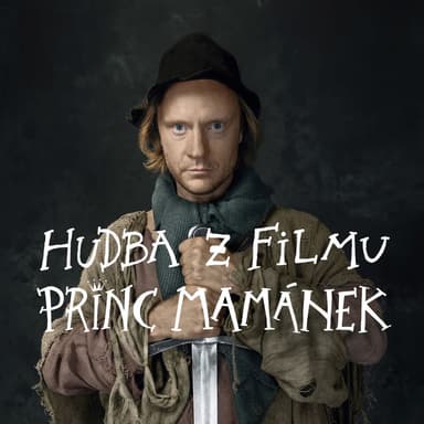Hudba z filmu "Princ Mamánek"