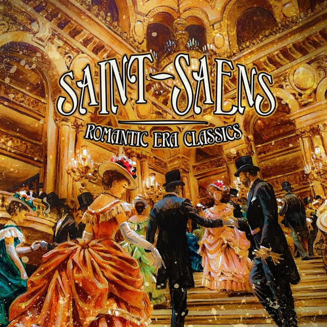 Saint-Saens: Romantic Era Classics