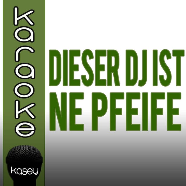 Dieser DJ ist ne Pfeife (inkl. Karaoke-Version)