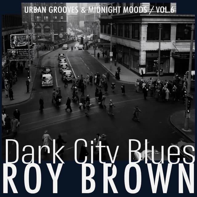 Dark City Blues, Vol. 6 - Urban Grooves & Midnight Moods