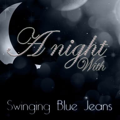 A Night With The Swinging Blue Jeans