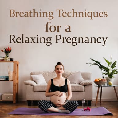 Breathing Techniques for a Relaxing Pregnancy