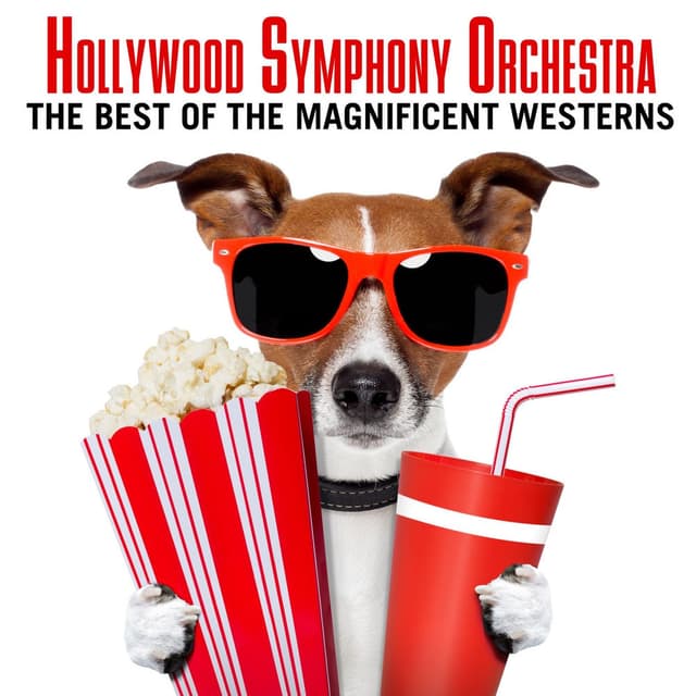 Hollywood Symphony Orchestra: The Best of the Magnificent Westerns