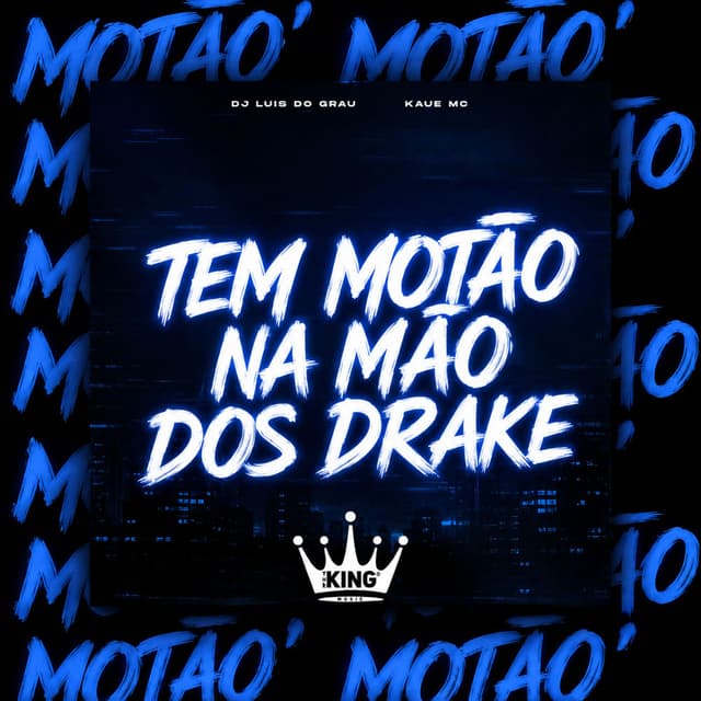 Tem Motão na Mão dos Drake