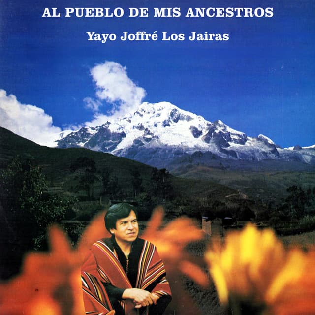Al Pueblo de Mis Ancestros (Yayo Joffré)