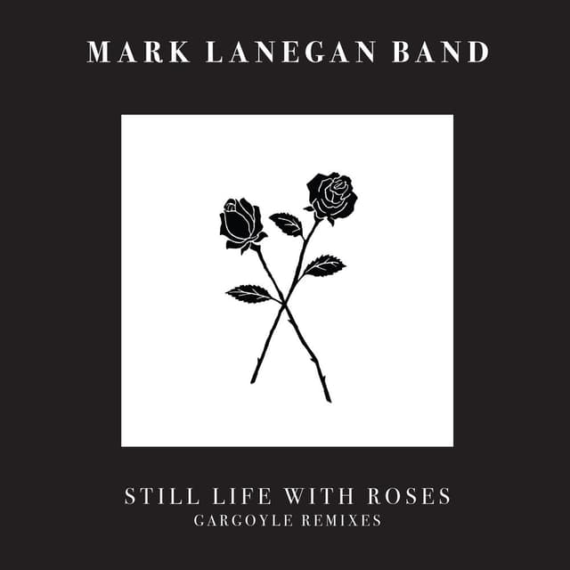 Still Life With Roses (Gargoyle Remixes)
