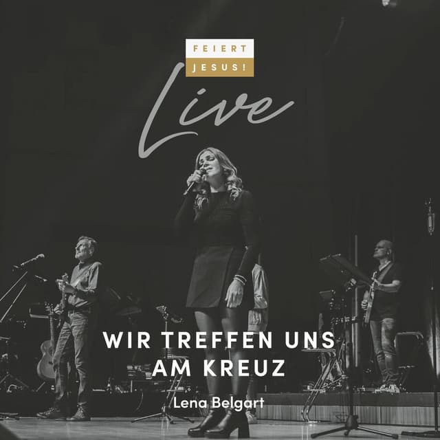 Wir treffen uns am Kreuz (Live)
