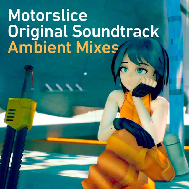 MOTORSLICE (Original Soundtrack - Ambient Mixes)
