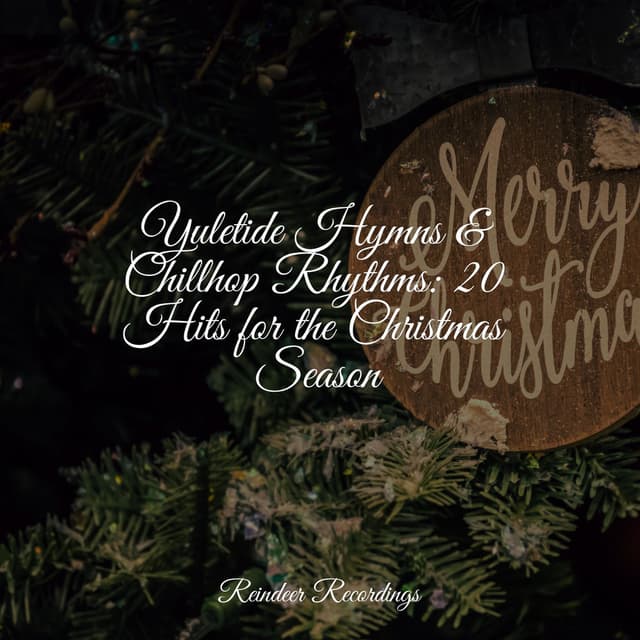 Yuletide Hymns & Chillhop Rhythms: 20 Hits for the Christmas Season