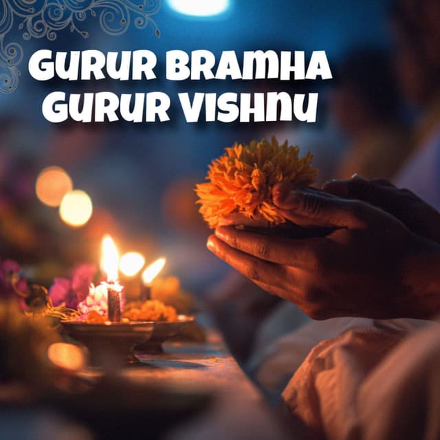 Gurur Bramha Gurur Vishnu