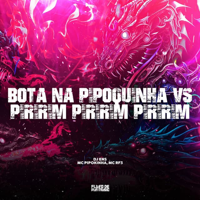 Bota na Pipoquinha Vs Piririm Piririm Piririm