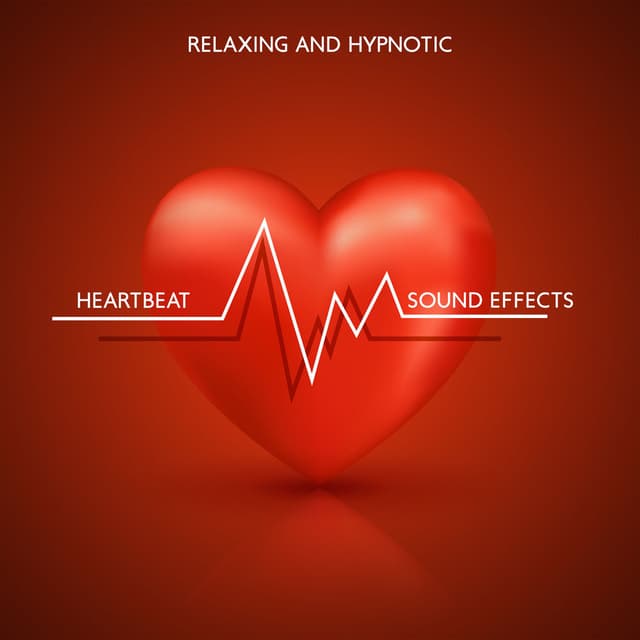 Heartbeat Sound Effects: Relaxing and Hypnotic Aid Sleep