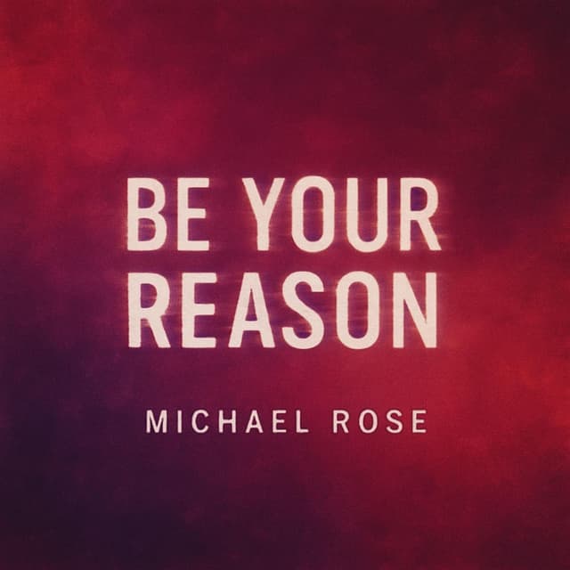Be Your Reason