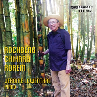 Rochberg, Chihara & Rorem: Piano Works