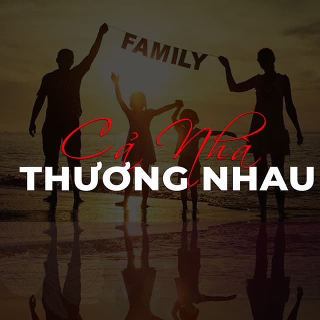 Cả Nhà Thương Nhau