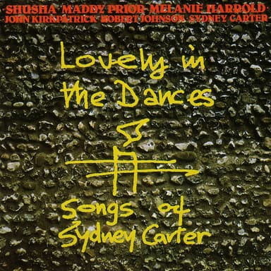 Lovely in the Dances - Songs of Sydney Carter