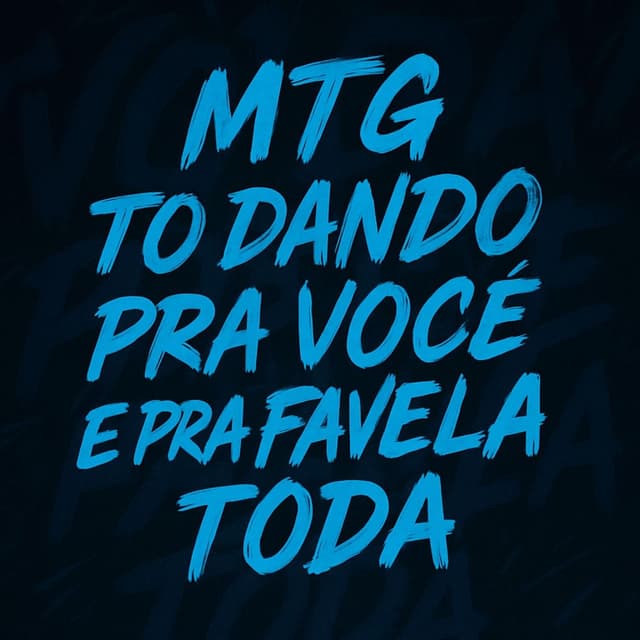 MTG TO DANDO PRA VOCÊ E PRA FAVELA TODA