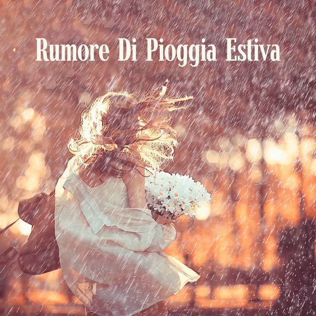 Rumore Di Pioggia Estiva