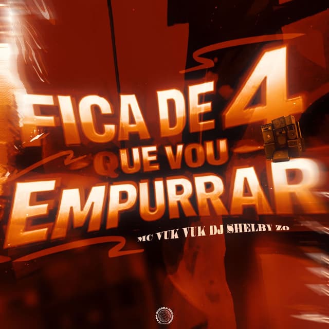 FICA DE 4 QUE VOU EMPURRAR