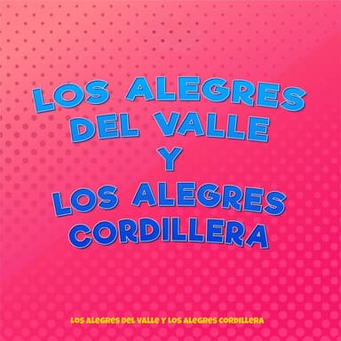 Los Alegres Del Valle Y Los Alegres Cordillera