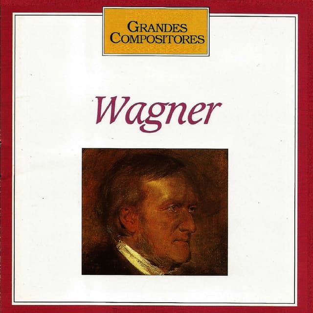 Grandes Compositores - Wagner