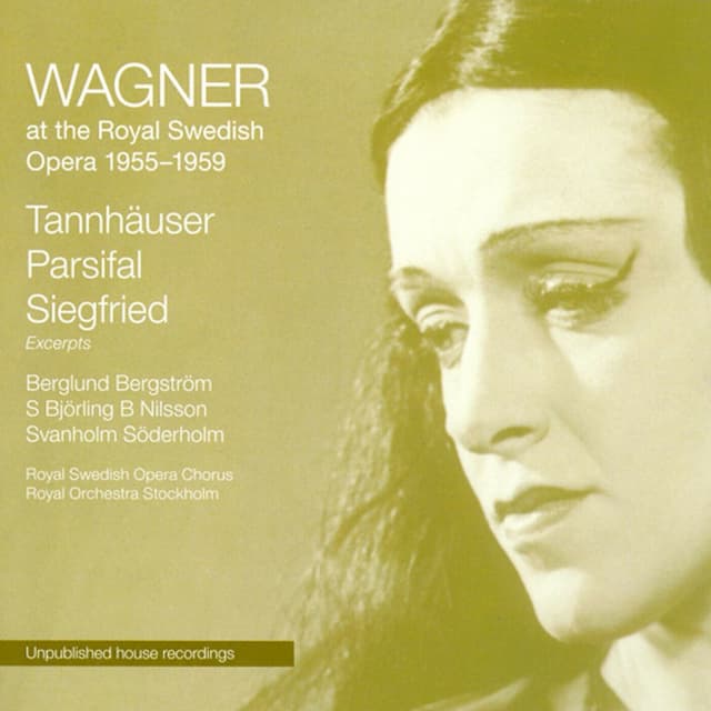 Royal Swedish Opera Archives Vol. 7: Tannhäuser - Siegfried - Parsifal