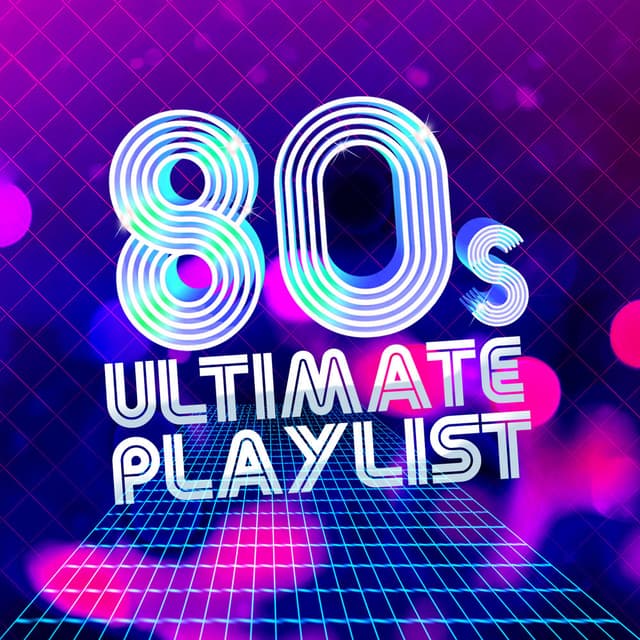 80's Ultimate Playlist