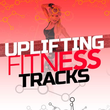 Uplifting Fitness Tracks