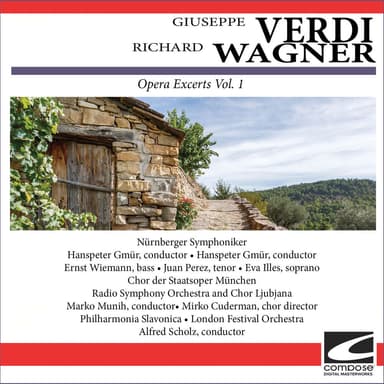 Giuseppe Verdi - Richard Wagner - Opera Excerts Vol. 1
