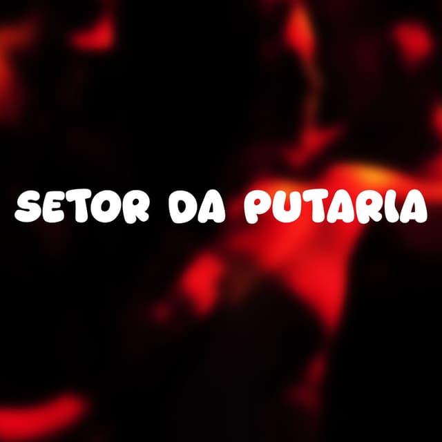 SETOR DA PUTARIA