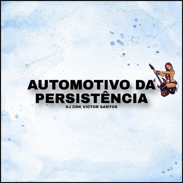 AUTOMOTIVO DA PERSISTÊNCIA