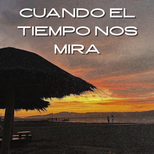 Cuando el tiempo nos mira