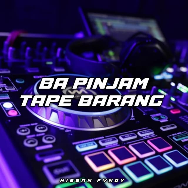 BA PINJAM TAPE BARANG
