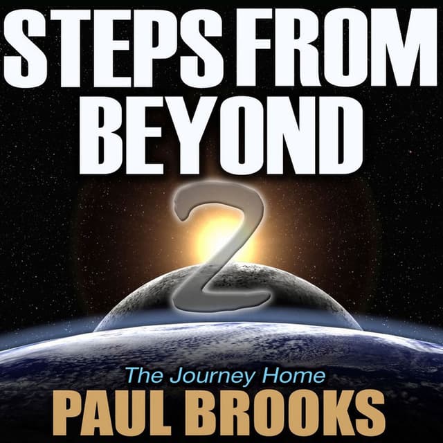 Steps From Beyond 2 - The Journey Home