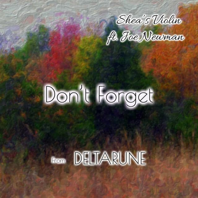 Don't Forget (From "DELTARUNE")