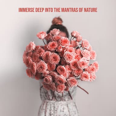 Immerse Deep Into the Mantras of Nature & Meditation Will Arise By Itself