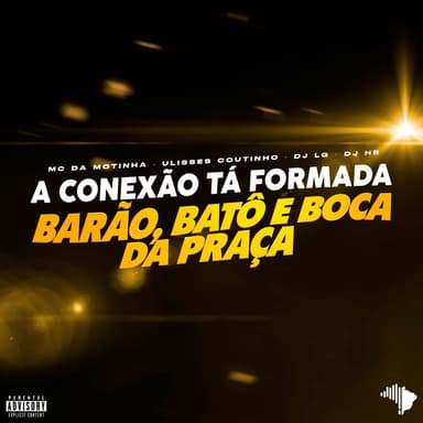 A CONEXÃO TÁ FORMADA BARÃO, BATÔ E BOCA DA PRAÇA VS É QUE OS CRIA SABE TRABALHAR