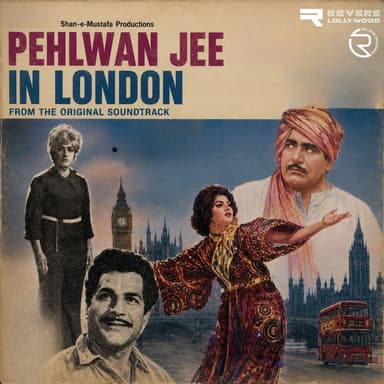 Pehlvan Jee in London (Original Motion Picture Soundtrack)
