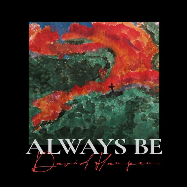 ALWAYS BE