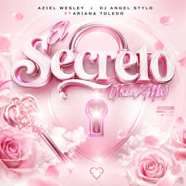 El Secreto (feat. Ariana Toledo & Dj Angel Stylo) (Tribal Mix)