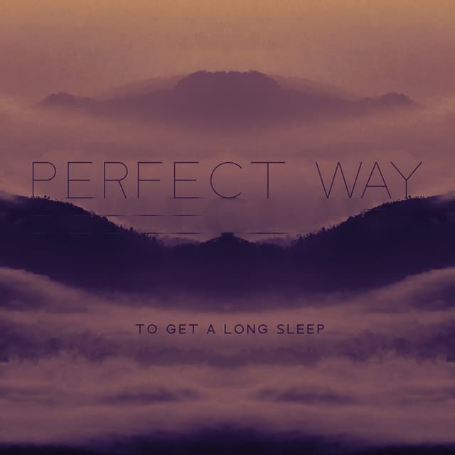 Perfect Way to Get a Long Sleep - Relax Before Going to Bed