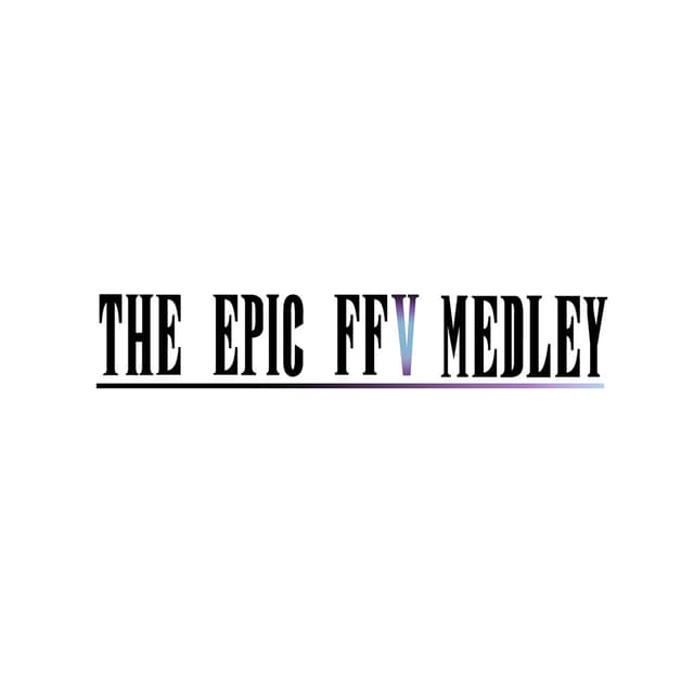 The Epic FF5 Medley