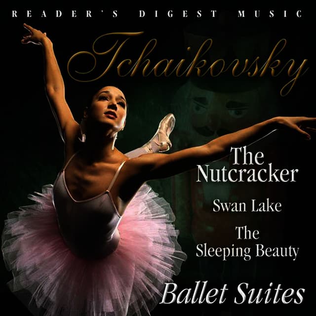 The Nutcracker; Swan Lake; The Sleeping Beauty — Ballet Suites