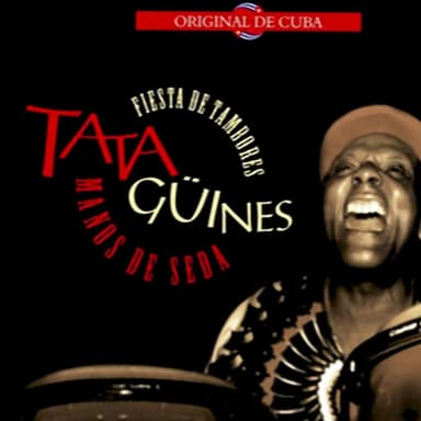 Fiesta de Tambores: Tata Güines Manos de Seda, Vol. 1